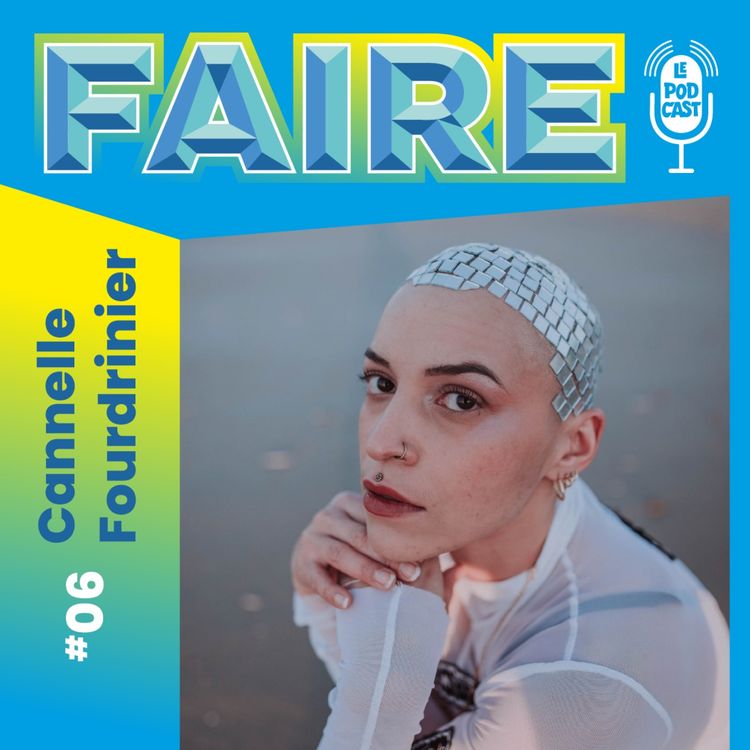 cover art for #6 - Cannelle Fourdrinier : faire un documentaire