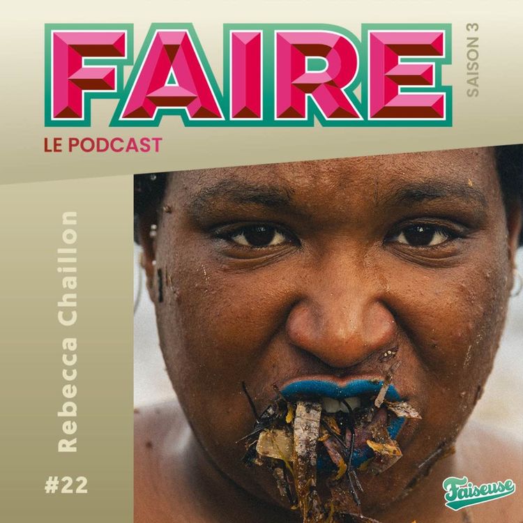 cover art for #22 Rebecca Chaillon : faire Une Carte Noire Nommée Désir