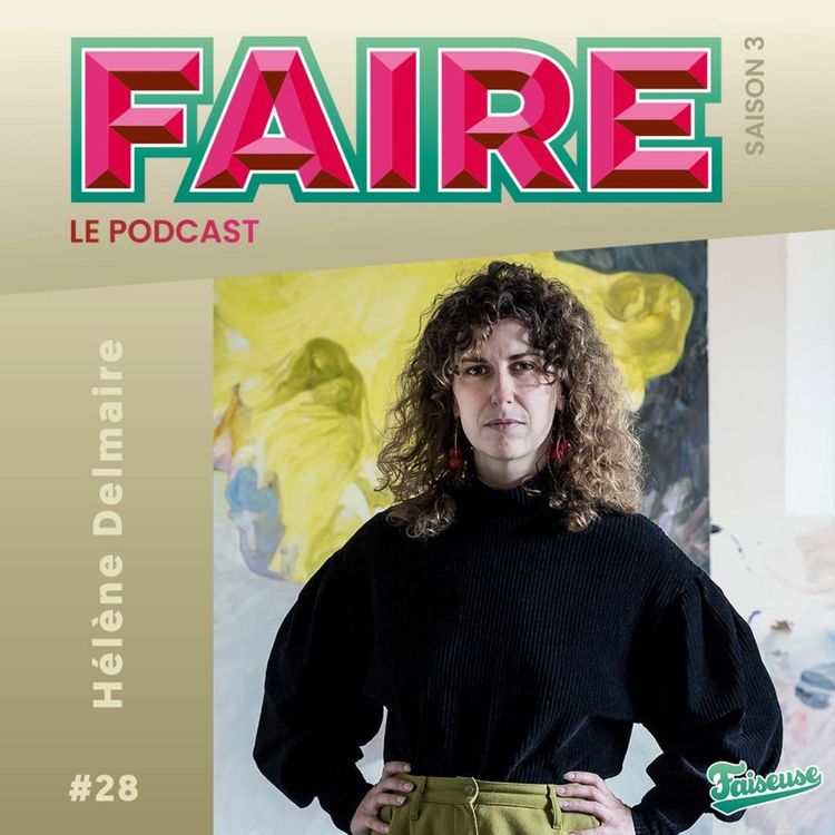 cover art for #28 : Hélène Delmaire : Faire les tableaux dans Portrait d'une jeune fille en feu