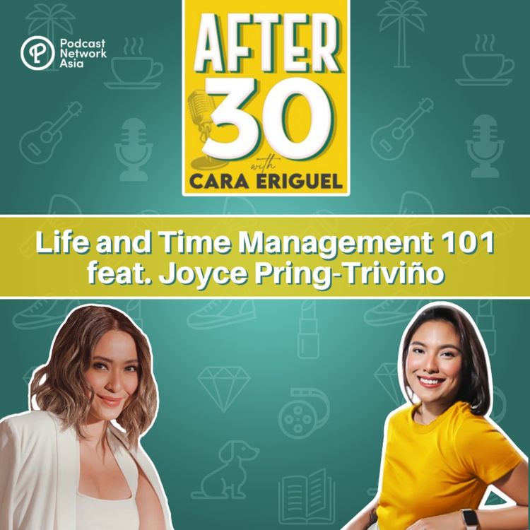 cover art for #91 Life and Time Management 101 feat. Joyce Pring-Triviño