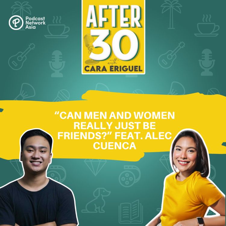 cover art for #64. Can Men and Women really just be friends? Feat. Alec Cuenca