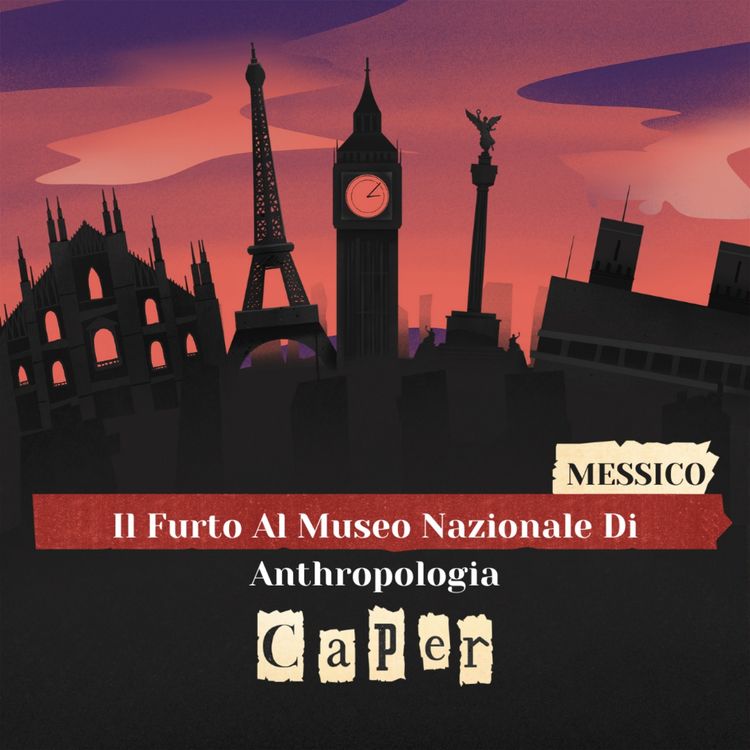 cover art for Il Furto Al Museo Nazionale Di Anthropologia 