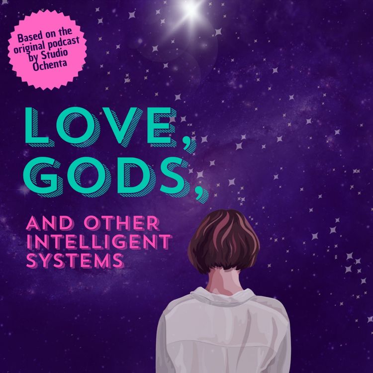 cover art for EXCLUSIVE SNEAKPEAK: Love, Gods, and Other Intelligent Systems