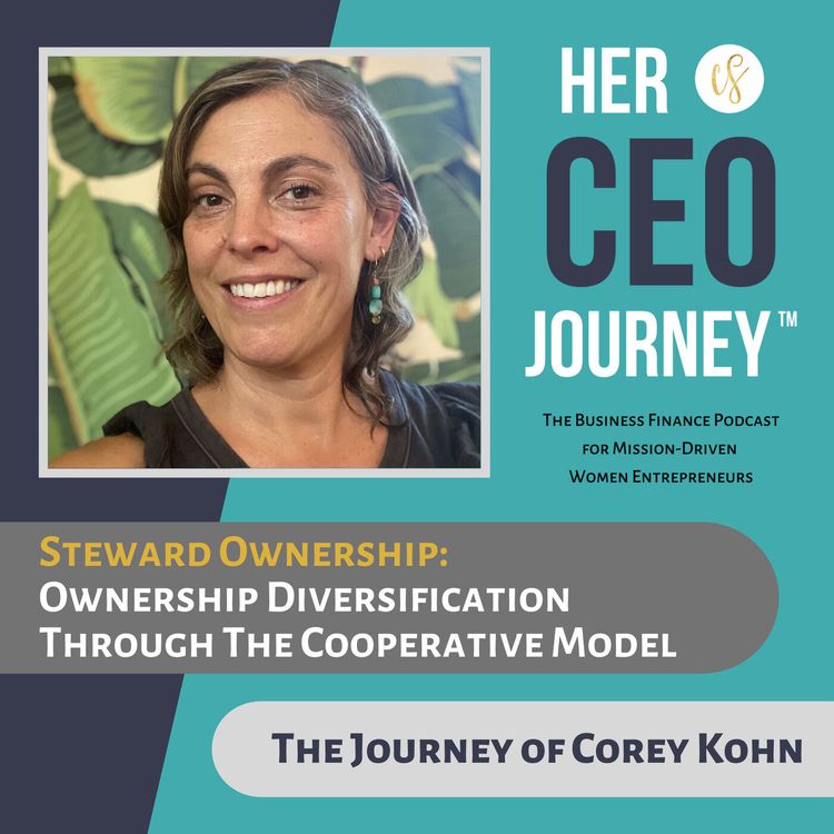 cover art for Steward Ownership: Ownership Diversification Through The Cooperative Model - The Journey of Corey Kohn