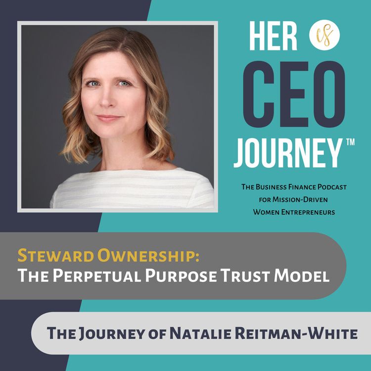 cover art for Steward Ownership: The Perpetual Trust Model - The Journey of Natalie Reitman-White