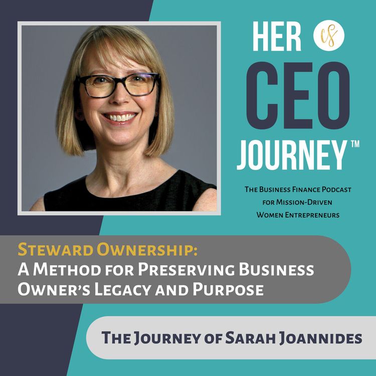 cover art for Steward Ownership: A Method for Preserving Business Owner’s Legacy and Purpose - The Journey of Sarah Joannides