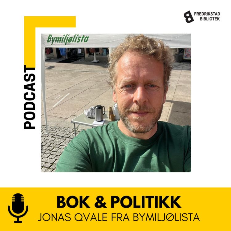 cover art for Bok & Politikk: Jonas Qvale (Bymiljølista)