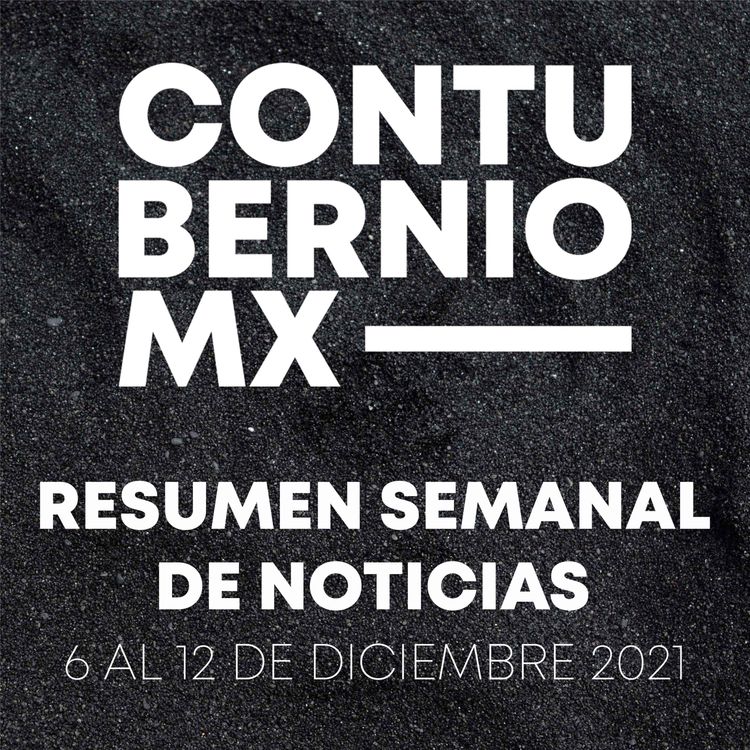 cover art for Resumen Semanal 6 al 12 de diciembre 2021