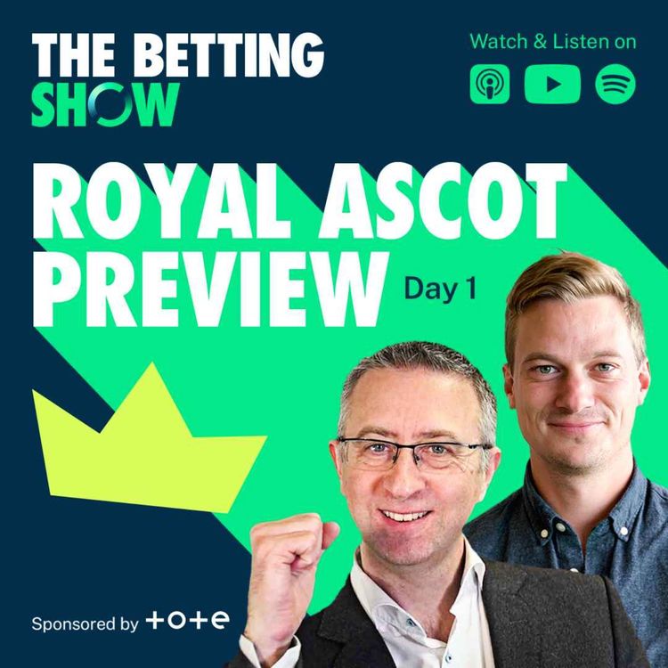 cover art for Royal Ascot Day 1 Preview with Andy Holding & Tote