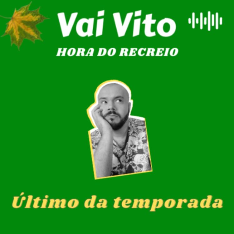 cover art for Hora do recreio - Último episódio da temporada