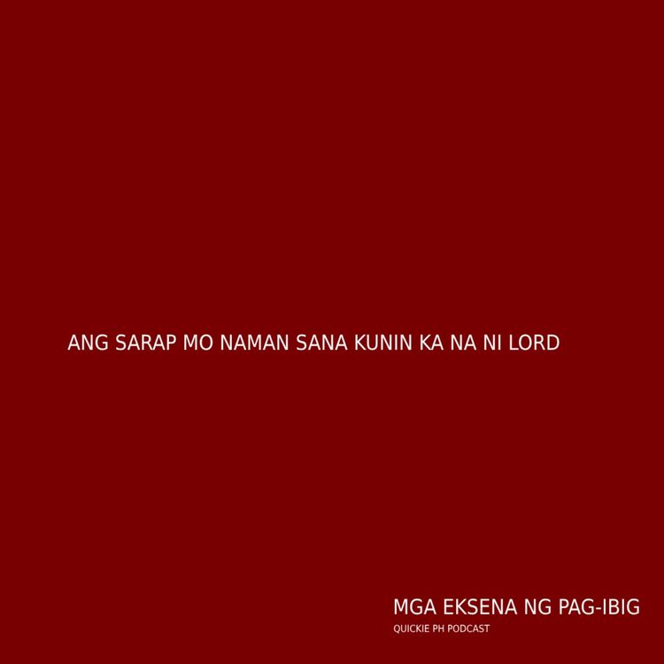 cover art for 7 Ang Sarap Mo Naman Sana Kunin Ka Na Ni Lord