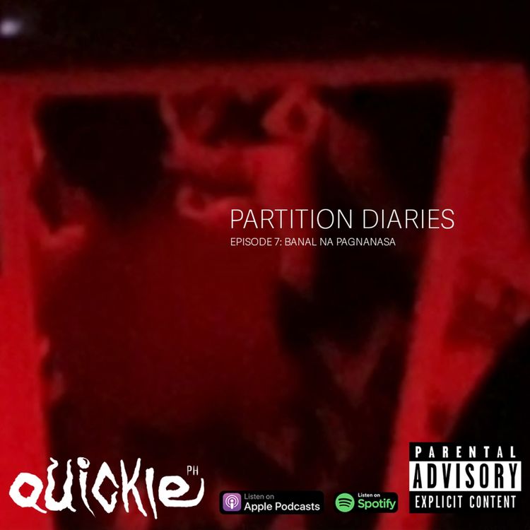 cover art for Partition Diaries Episode 7: Banal Na Pagnanasa