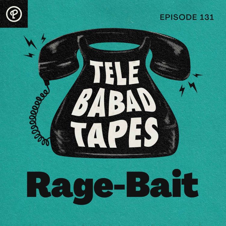 cover art for Episode 131: Rage-Bait