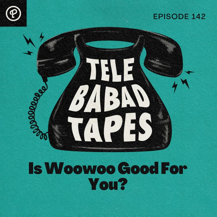 cover art for Episode 142: Is Woowoo Good For You?