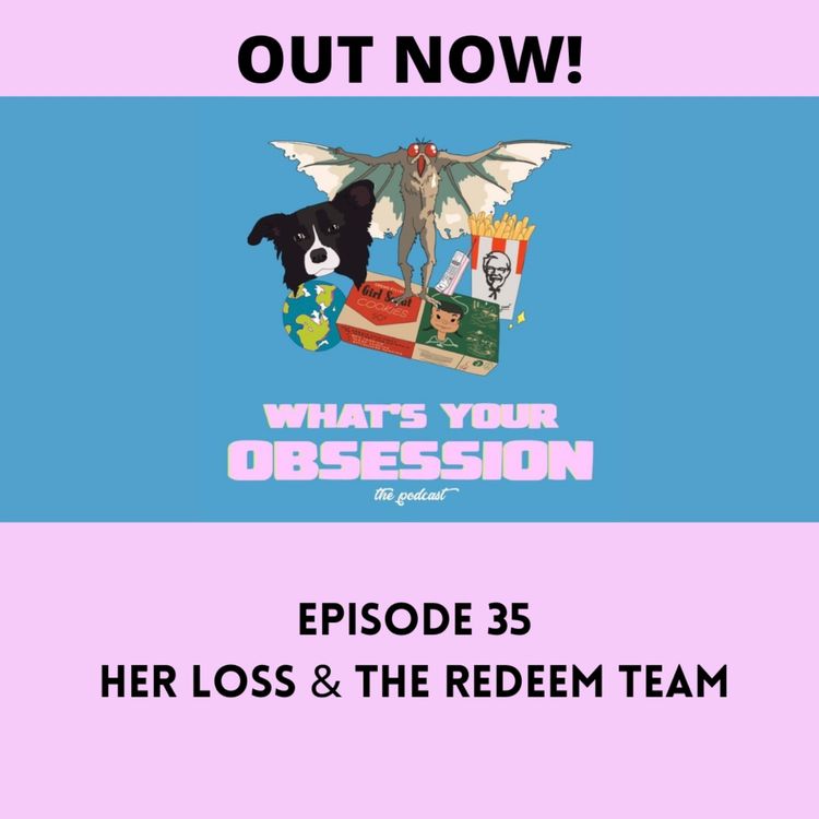 cover art for Ep.35 Her Loss and The Redeem Team