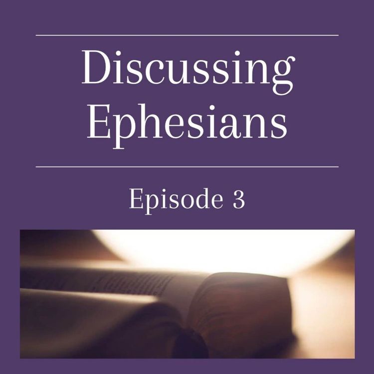 cover art for Discussing Ephesians – Chapter 2:1-10