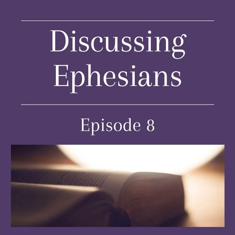 cover art for Discussing Ephesians – Chapter 4:11-16