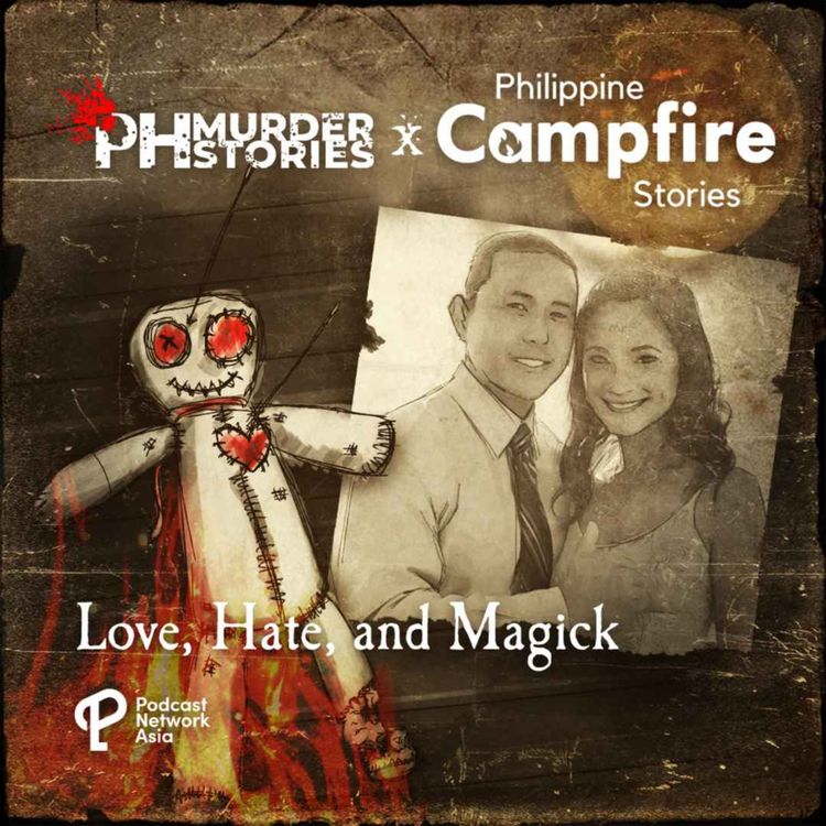 cover art for Episode 53- Love, Hate and Magick (Kulam and Gayuma)