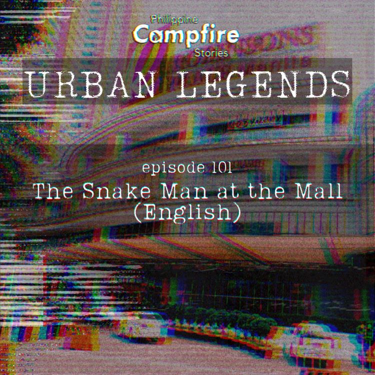 cover art for Episode 101 Urban Legend Series- The Snake Man at the Mall (English)