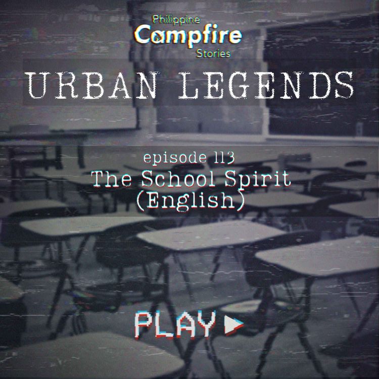 cover art for Episode 113 - Urban Legend Series - The School Spirit (English)