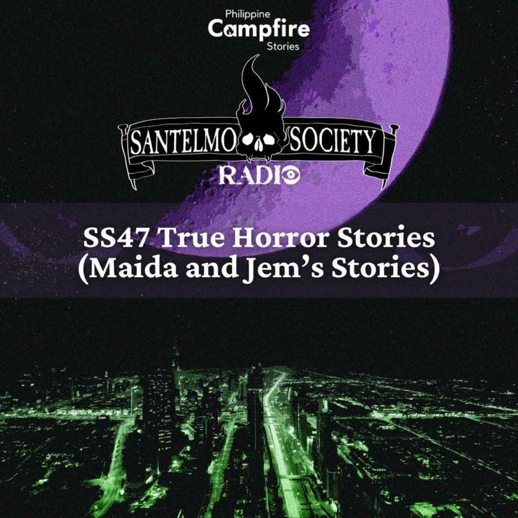cover art for Episode 122- SS47 Santelmo Society Radio (Maida and Jem’s Stories) 