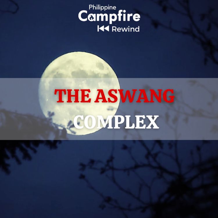 cover art for Episode 151- Rewind - The Aswang Complex 