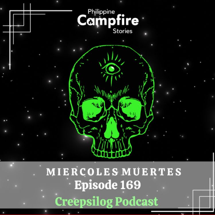 cover art for Episode 169 Miércoles Muertes- feat Creepsilog