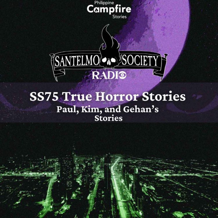 cover art for Episode 180 SS75 True Horror Stories Paul, Kim, and Gehan's Stories
