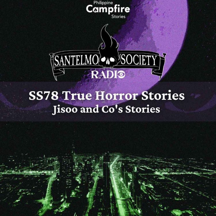 cover art for Episode 183 SS78 True Horror Stories Jisoo and Co's Stories
