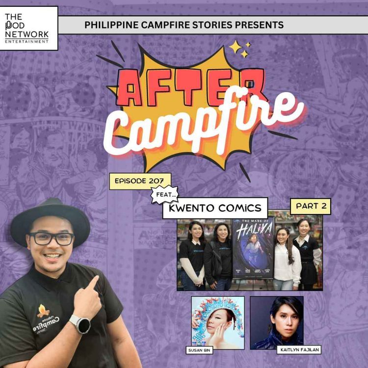 cover art for Episode 207 After Campfire feat Kwento Comics (Part 2)