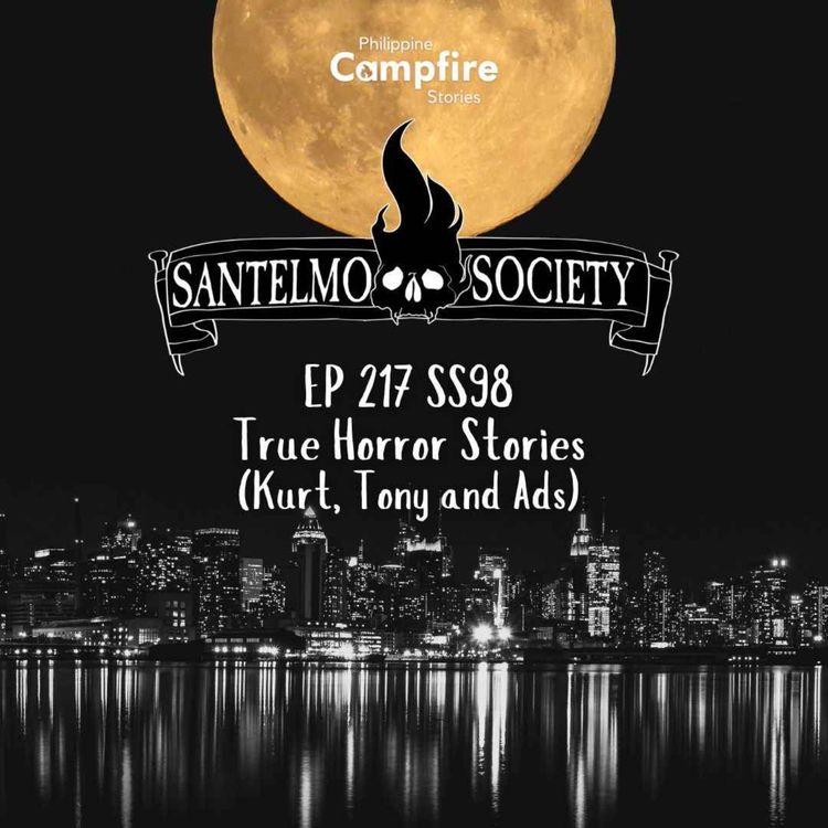 cover art for Episode 217 SS98 True Horror Stories (Kurt, Tony and Ads)