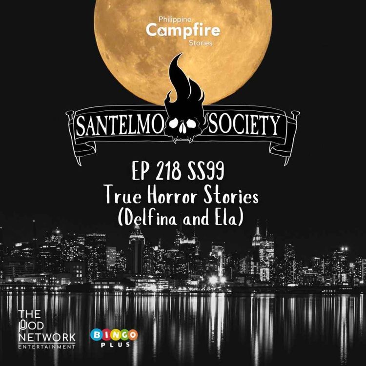 cover art for Episode 218 SS99 True Horror Stories (Delfina and Ela)
