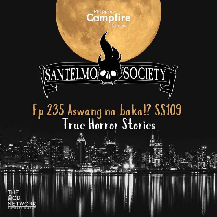 cover art for Episode 235 Aswang na baka!? SS109 True Horror Stories