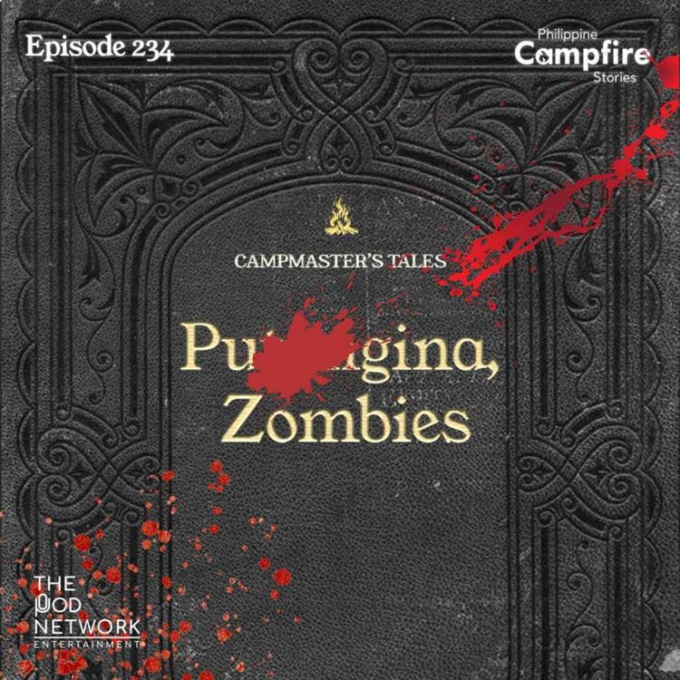 cover art for Episode 234 Campmaster's Tales (Put*ngina, Zombies)