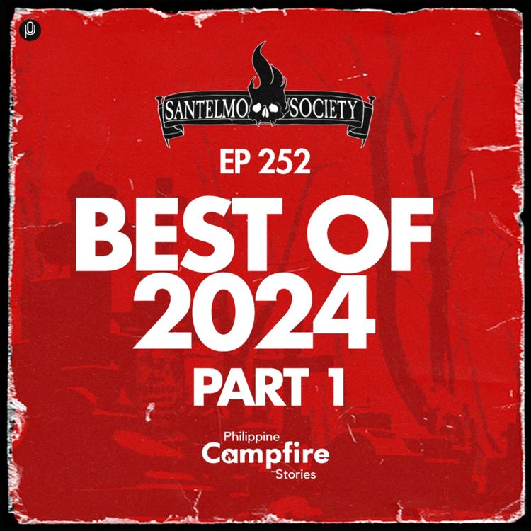 cover art for Episode 252: Santelmo Society (Best of 2024 Part 1)