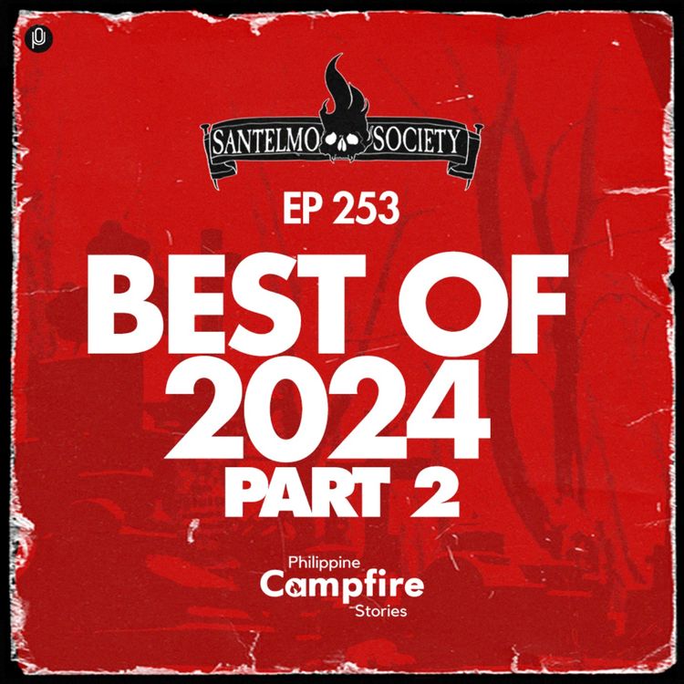 cover art for Episode 253: Santelmo Society (Best of 2024 Part 2)