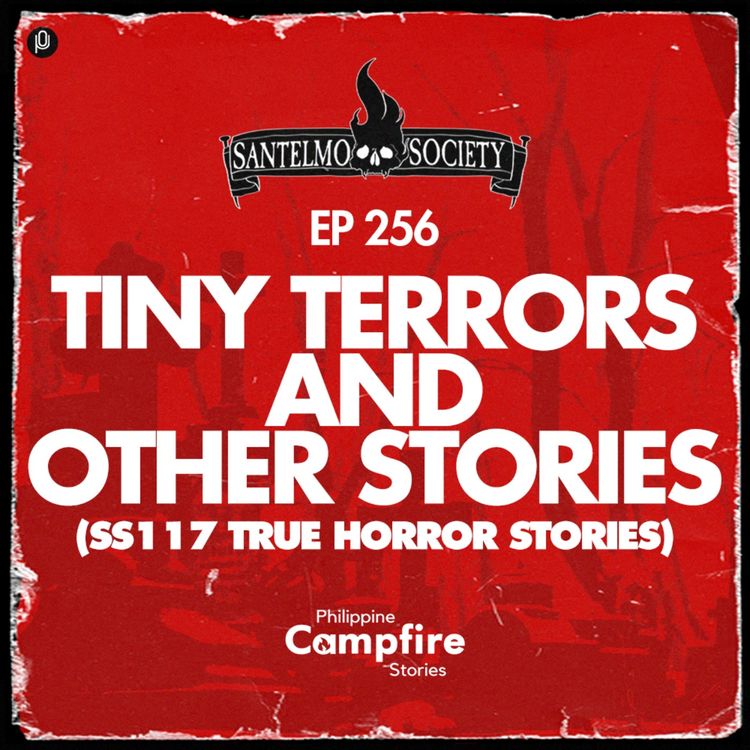 cover art for Episode 256: Tiny Terrors and Other Stories (SS17 True Horror Stories)