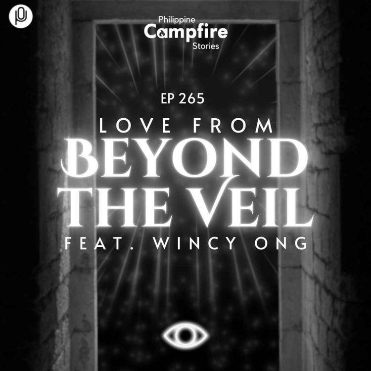cover art for Episode 265: Love from Beyond the Veil (feat Wincy Ong)