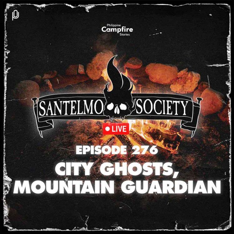 cover art for Episode 276: City Ghosts, Mountain Guardian (Santelmo Society Live)