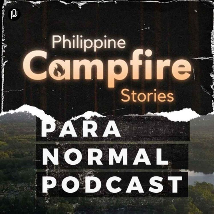 cover art for Episode 278: Philippine Campfire Stories x Para Normal Podcast