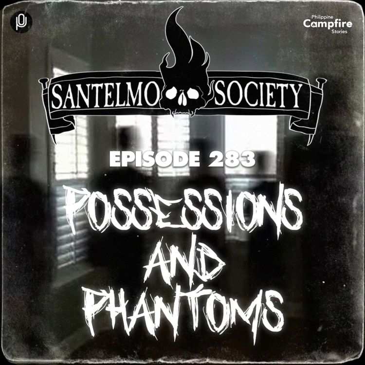 cover art for Episode 283: Possessions and Phantoms (Santelmo Society)