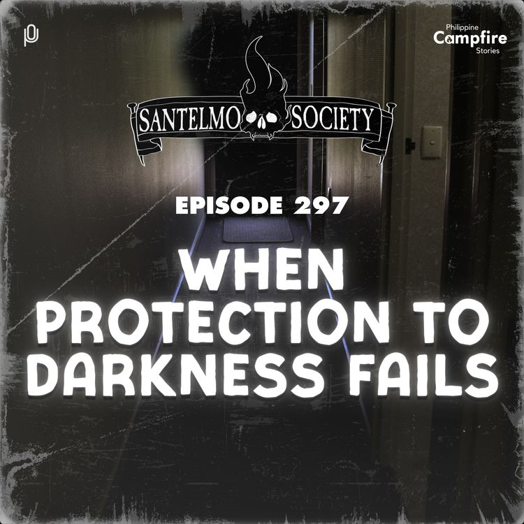 cover art for Ep 297: When protection to darkness fails (Santelmo Society)