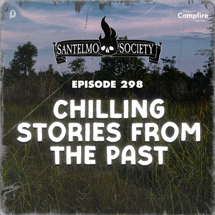 cover art for Ep 298- Chilling Stories from the Past (Santelmo Society) 