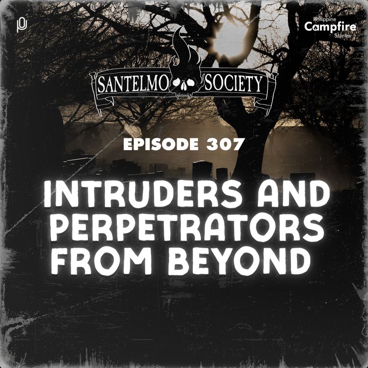 cover art for Ep 307- Intruders and Perpetrators from Beyond (Santelmo Society)