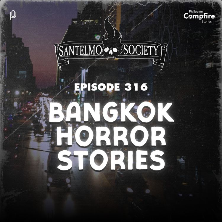 cover art for Ep 316- Bangkok Horror Stories (Santelmo Society)