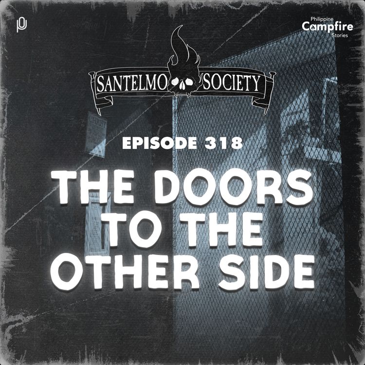 cover art for Ep. 318 - The Doors to the Other Side (Santelmo Society)