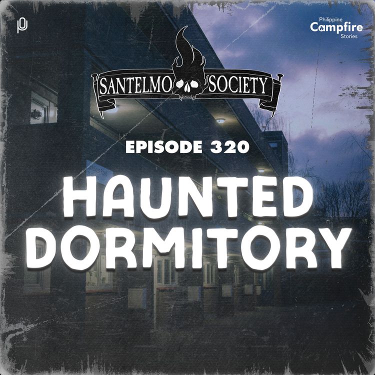 cover art for Ep 320 - Haunted Dormitory (Santelmo Society)
