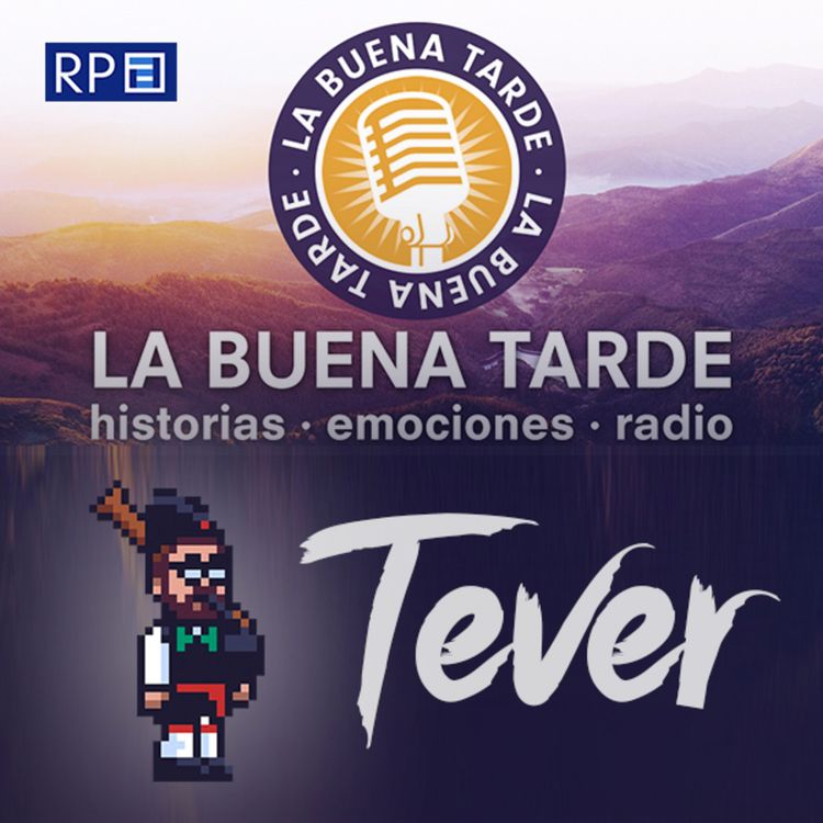 cover art for Tever en "La Buena Tarde" (RPA) - 1x32 - Keltikhé 🎻