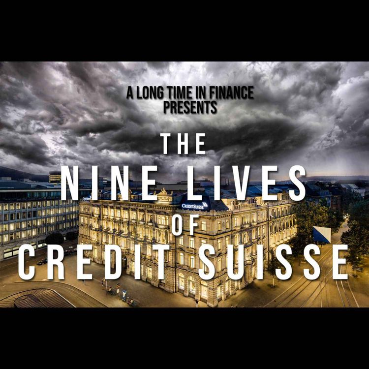 cover art for The Nine Lives of Credit Suisse: Part One
