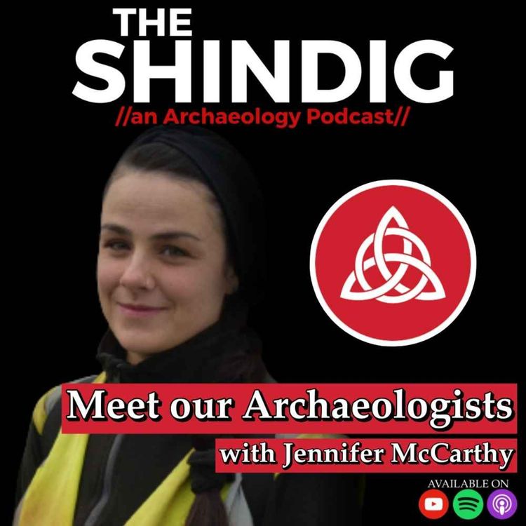 cover art for Meet our Archaeologists with Jennifer McCarthy